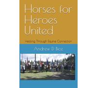 Horses for Heroes United: Healing Through Equine Connection
