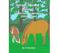 Horses, Horses, Horses: Beautiful Realistic Hand Drawn Coloring Pages