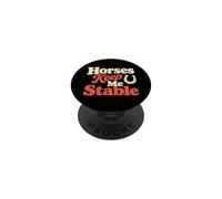 Horses Keep Me Stable Equestrian Humor PopSockets Adhesive PopGrip