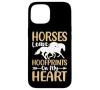 Horses Leave Hoofprints On My Heart Case for iPhone 15