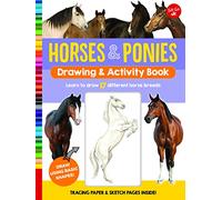 Horses & Ponies Drawing & Activity Book: Learn to draw 17 different breeds