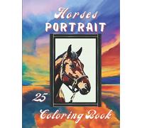 Horses Portrait Colouring Book: Grayscale & Realistic Horses Colouring Book.