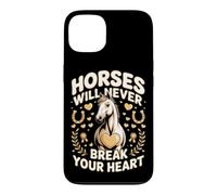 Horses Will Never Break Your Heart Dressage Equestrian Case for iPhone 13