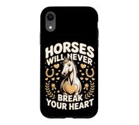 Horses Will Never Break Your Heart Dressage Equestrian Case for iPhone XR