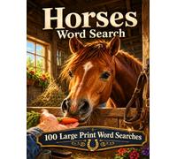 Horses Word Search: 100 Large Print Puzzles for Horse Lovers, Riders, and Anyone Who Has Ever Loved a Horse (Animal Companions)