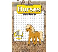 Horses Word Search Puzzle Book: 25 Themed Word Searches about Horses, Horse Racing, Horse Shows, and more [Gifts for Vacation, Holidays, and Leisure Time]