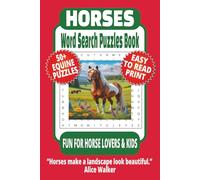 HORSES WORD SEARCH PUZZLE BOOK: 50+ Easy-to-Read Puzzles in a Horse Lover’s Word Find Book About Horse Care, Racing, Breeds & Trivia | 6×9 Inches, 110 ... & LEISURE WORD SEARCH SERIES: ANIMALS & PETS)
