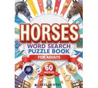 Horses Word Search Puzzle Book for Adults: 60 Large Print Horse-Themed Word Search Puzzles for Relaxation, Brain Training, Equestrian Fun & Stress-Free Entertainment