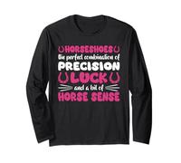 Horseshoes The Combination of Precision Luck & Horse Sense Long Sleeve T-Shirt