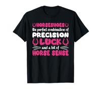 Horseshoes The Combination of Precision Luck & Horse Sense T-Shirt