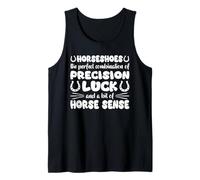 Horseshoes The Combination of Precision Luck & Horse Sense Tank Top