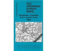 Horsham, Crawley and St. Leonards Forest 1901: One Inch Map 302 (Old Ordnance Survey Maps of England & Wales)