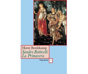 Horst Bredekamp Sandro Botticelli, La Primavera: Florenz als Garten (Paperback)