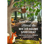 Horst du, wie die Baume sprechen? Eine kleine E, Wohlleben, Reich, Herrmann.