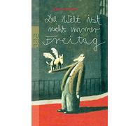 Horst Evers Die Welt Ist Nicht Immer Freitag (Paperback)