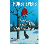Horst Evers Früher war mehr Weihnachten (Hardback)