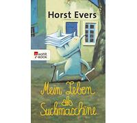 Horst Evers Mein Leben als Suchmaschine (Paperback)