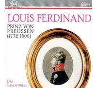 Horst Goebel - Louis Ferdinand Prinz von Preußen: Complete Works