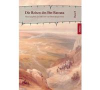 Die Reisen des Ibn Battuta: Band 1