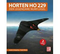 Horten Ho 229: Der legendare Nurflugel by Schepelew, Schepelew, Ottens, New.