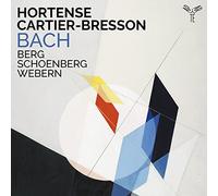 Cartier-Bresson, Hortense - Bach, Berg, Schoenberg, Webern