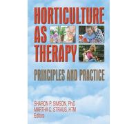Horticulture as Therapy: Principles and Practice