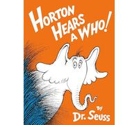Horton Hears a Who! (Classic Seuss)
