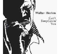 Horton, Walter - Can't Keep Loving You [CASSETTE]