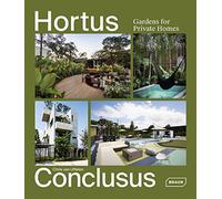 Hortus Conclusus: Gardens for Private Homes