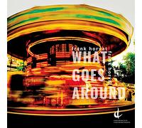 HORVAT/JOHNSTON - What Goes Around