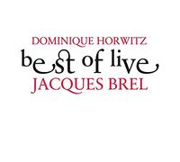 Horwitz,Dominique - Best of Live-Jacques Brel