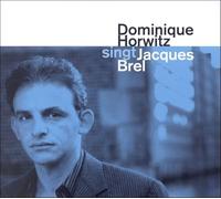 Horwitz, Dominique - Singt Jacques Brel
