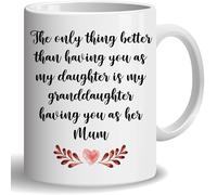 HOSALA -11Oz- The Only Thing Better Than Having You As My Daughter Is My Granddaughter Having You As Her Mum Coffee Mug, Daughter Mother's Day Gift, Christmas Birthday Gift Ceramic Cup For Daughter
