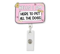HOSALA Hello I Am Here to Pet All The Dogs Retractable Badge Reel, Veterinary Technician Veterinarian ID Badge Holder, Animal Rescue Foster Vet Clinic Accessories, Gift for Family, Friends (1Pcs-2in)