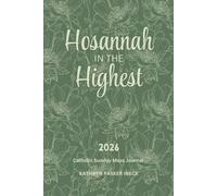 Hosannah in the Highest: 2026 Catholic Sunday Mass Journal | Green Floral