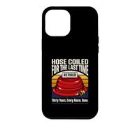 Hose Coiled For The Last Time Retired Firefighter Case for iPhone 12 Pro Max