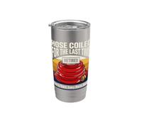 Hose Coiled for The Last Time Retired Firefighter Stainless Steel Insulated Tumbler
