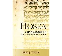 Hosea: A Handbook on the Hebrew Text (Baylor Handbook on the Hebrew Bible)