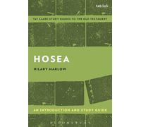 Hosea: An Introduction and Study Guide: An Introduction and Guide (T&t Clark's Study Guides to the Old Testament)