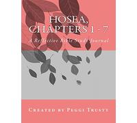 Hosea, Chapters 1 - 7: A Reflective Bible Study Journal (hosea | the reflective bible study journals)