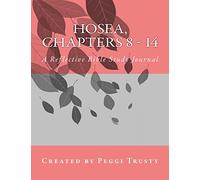 Hosea, Chapters 8 - 14: A Reflective Bible Study Journal (hosea | the reflective bible study journals)