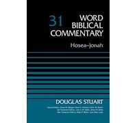 Hosea-Jonah, Volume 31 (Word Biblical Commentary)