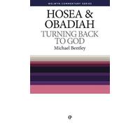 Hosea & Obadiah: Turning Back to God (Welwyn Commentary Series)