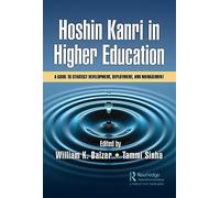 Hoshin Kanri in Higher Education: A Guide to Strategy Development, Deployment, and Management