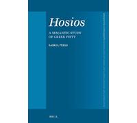 Hosios: A Semantic Study of Greek Piety: 387 (Mnemosyne, Supplements)