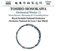 Hosokawa: Orchestral Works Vol. 2 [Jun Mrkl] [Naxos: 8573276] by Royal Scottish National Orchestra, Orchestre National de Lyon [Music CD]