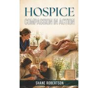 Hospice: Compassion in Action