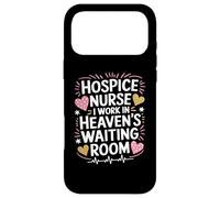 Hospice Nurse I Work In Heaven'S Waiting Room, Palliative Case for iPhone 17 Pro Max