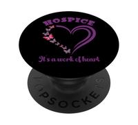 Hospice Nurse Social Worker Work of Heart Valentines Nursing PopSockets Adhesive PopGrip