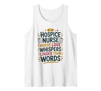 Hospice Nurse Where Love Whispers Louder, Palliative Nursing Tank Top